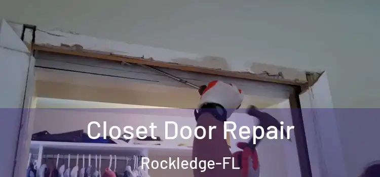 Closet Door Repair Rockledge-FL