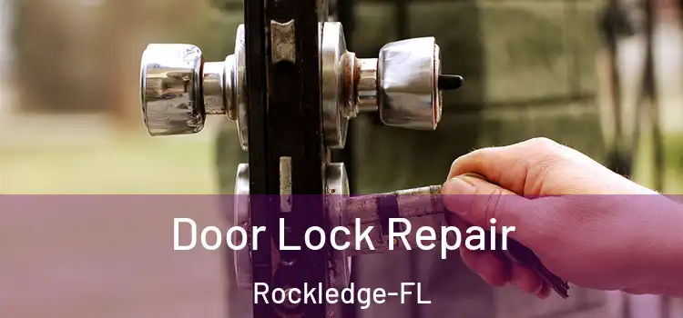Door Lock Repair Rockledge-FL