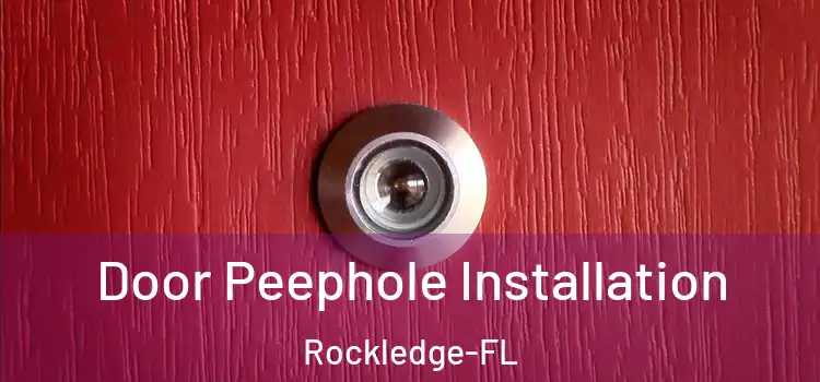 Door Peephole Installation Rockledge-FL