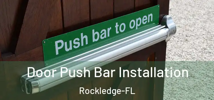 Door Push Bar Installation Rockledge-FL