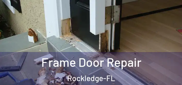 Frame Door Repair Rockledge-FL