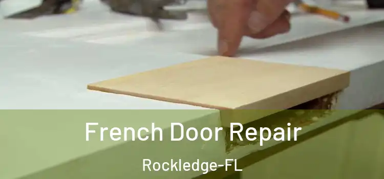 French Door Repair Rockledge-FL