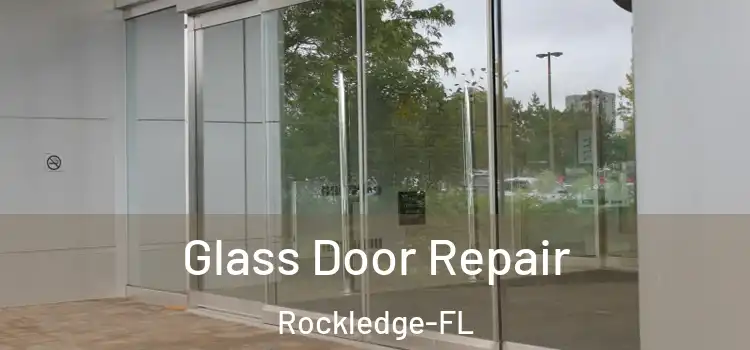 Glass Door Repair Rockledge-FL