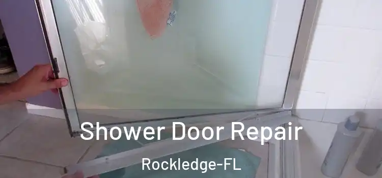 Shower Door Repair Rockledge-FL